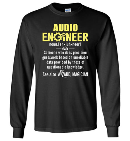 Audio Engineer Definition - Long Sleeve T-Shirt - Black / M