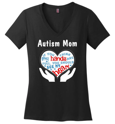 Autism Mom Shirt You Should See My Heart - District Made Ladies Perfect Weight V-Neck - Black / M