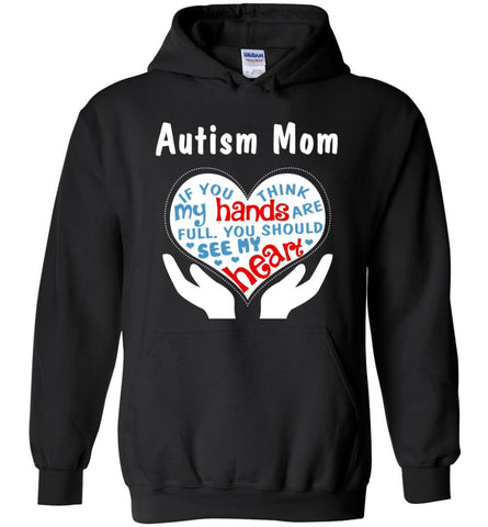 Autism Mom Shirt You Should See My Heart - Hoodie - Black / M