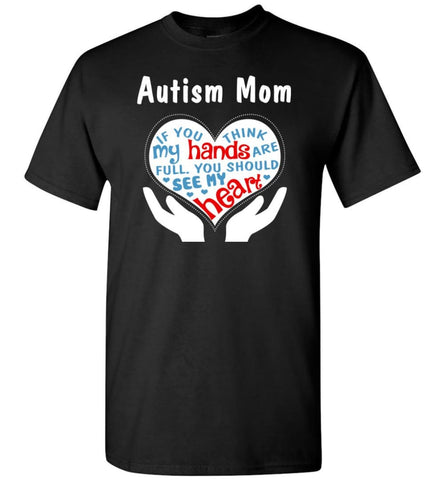 Autism Mom Shirt You Should See My Heart - Short Sleeve T-Shirt - Black / S