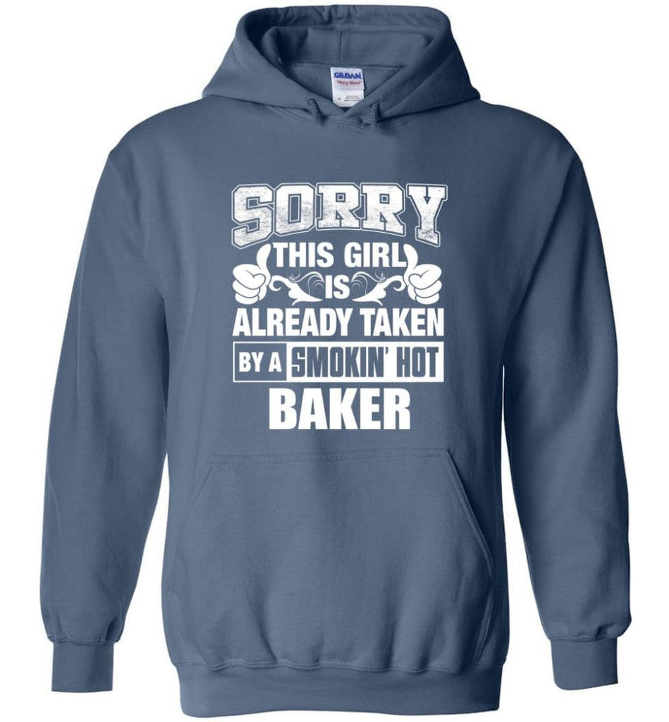 BAKER Shirt Sorry This Girl Is Already Taken By A Smokin’ Hot - Hoodie - Indigo Blue / M