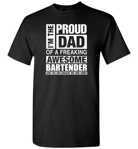 Bartender Dad Shirt Proud Dad Of Awesome And She Bought Me This T-Shirt - Black / S