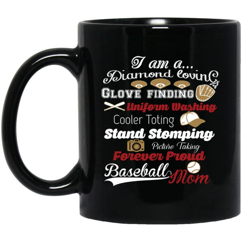 Baseball Player Lover Gift I Am Proud Baseball Mom 11 oz Black Mug - Black / One Size - Drinkware
