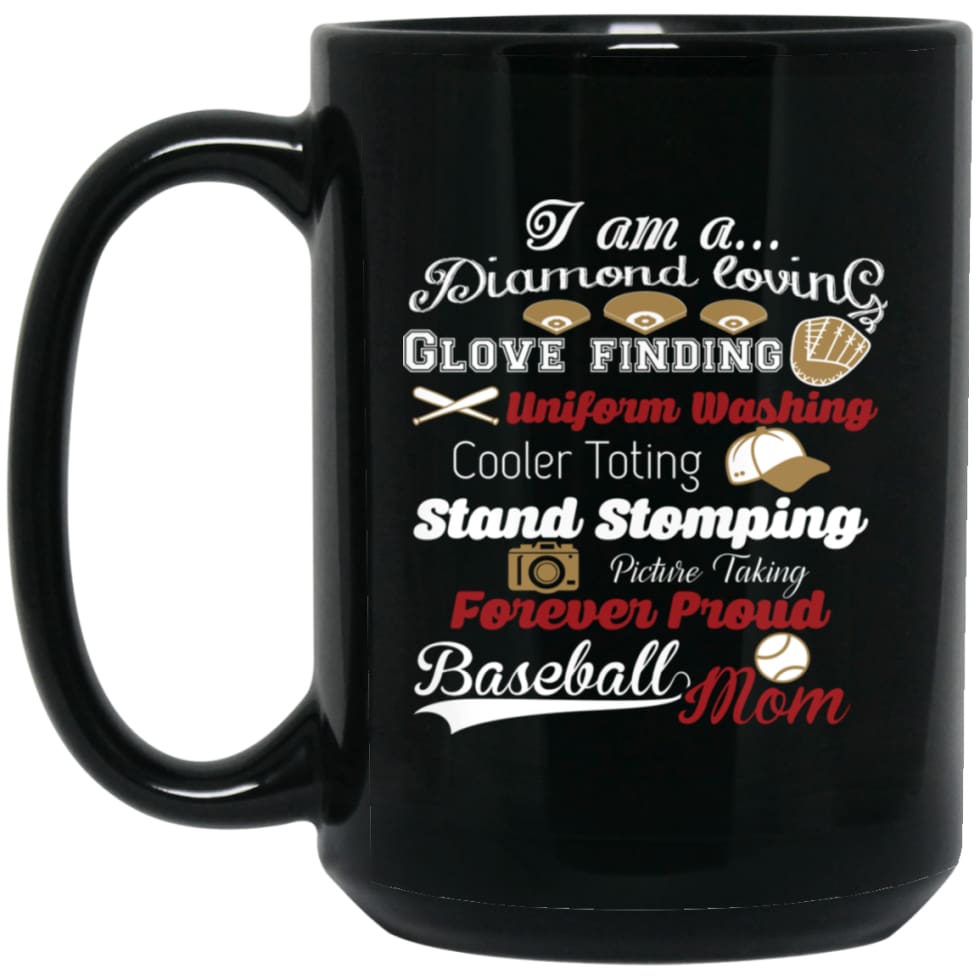 Baseball Player Lover Gift I Am Proud Baseball Mom 15 oz Black Mug - Black / One Size - Drinkware