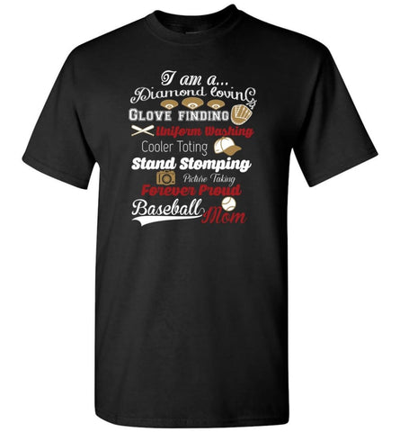 Baseball Player Lover Gift I Am Proud Baseball Mom T-Shirt - Black / S