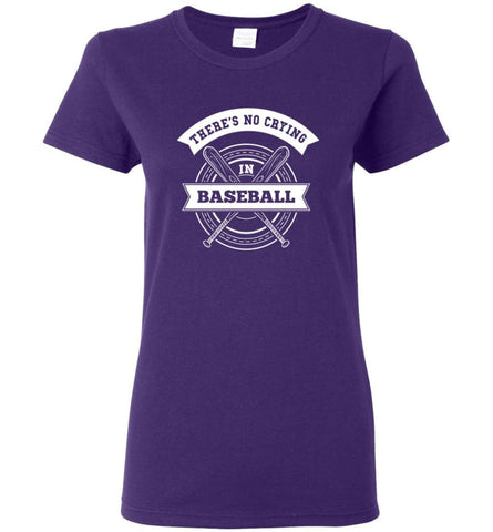 Baseball Player Shirt There’s No Crying In Baseball Women Tee - Purple / M
