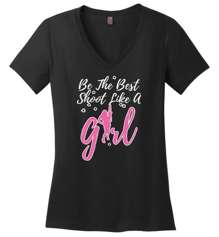 Be The Best Shoot Like A Girl Ladies V-Neck - Black / M