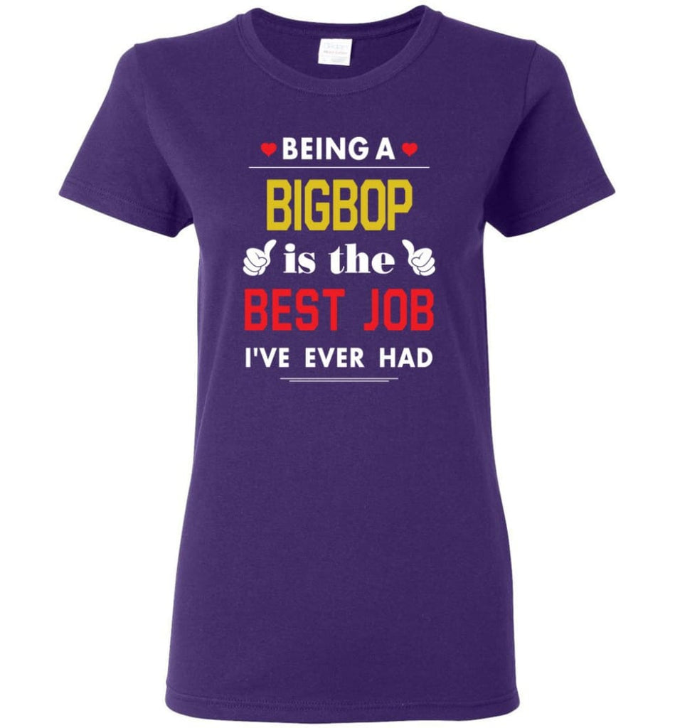 Being A Bigbop Is The Best Job Gift For Grandparents Women Tee - Purple / M