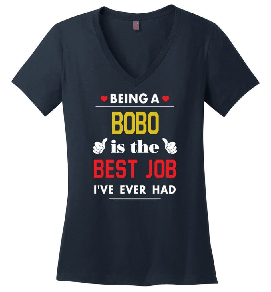 Being A Bobo Is The Best Job Gift For Grandparents Ladies V-Neck - Navy / M