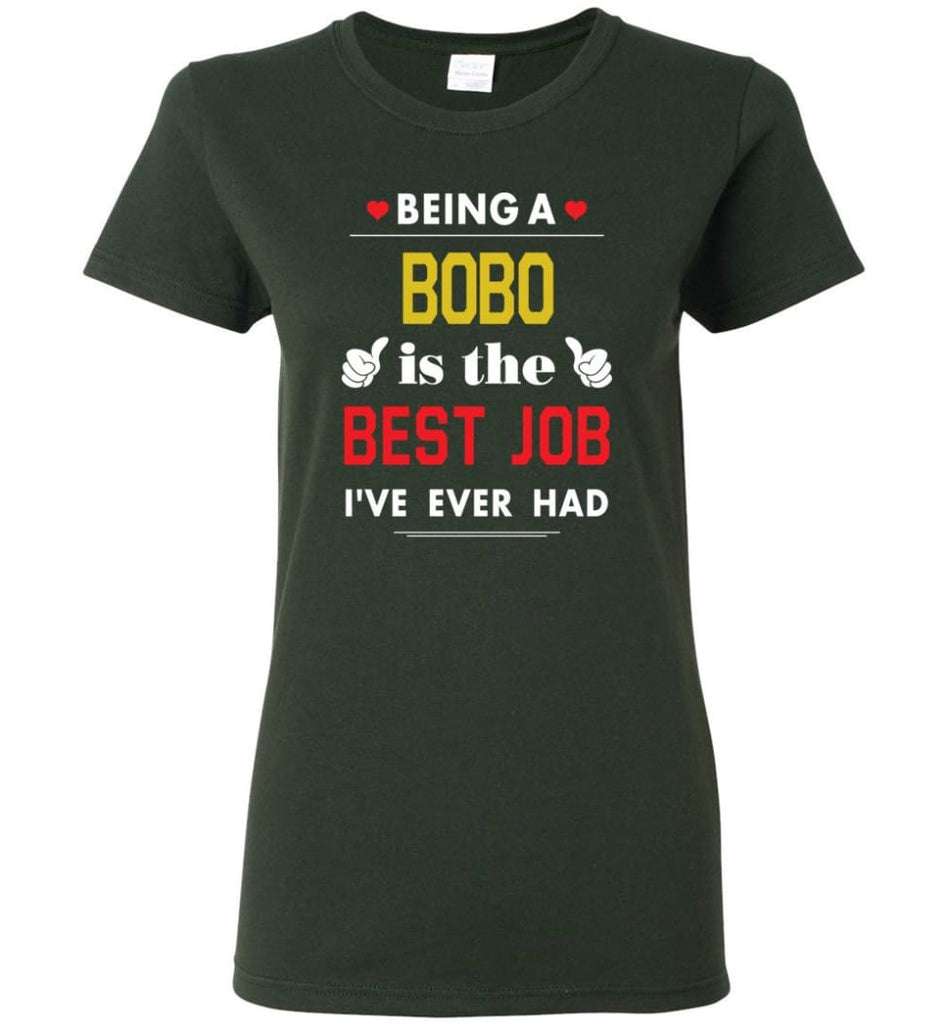 Being A Bobo Is The Best Job Gift For Grandparents Women Tee - Forest Green / M