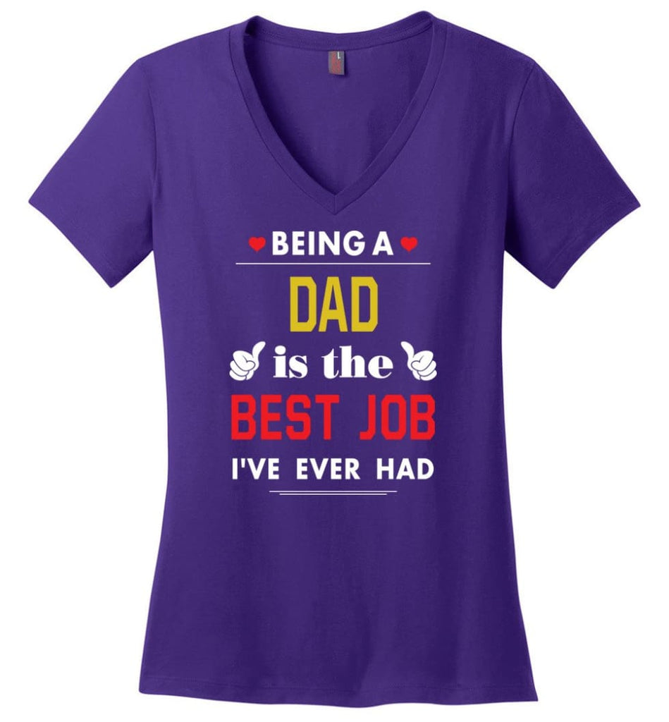 Being A Dad Is The Best Job Gift For Grandparents Ladies V-Neck - Purple / M