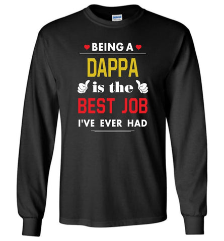 Being A Dappa Is The Best Job Gift For Grandparents Long Sleeve T-Shirt - Black / M