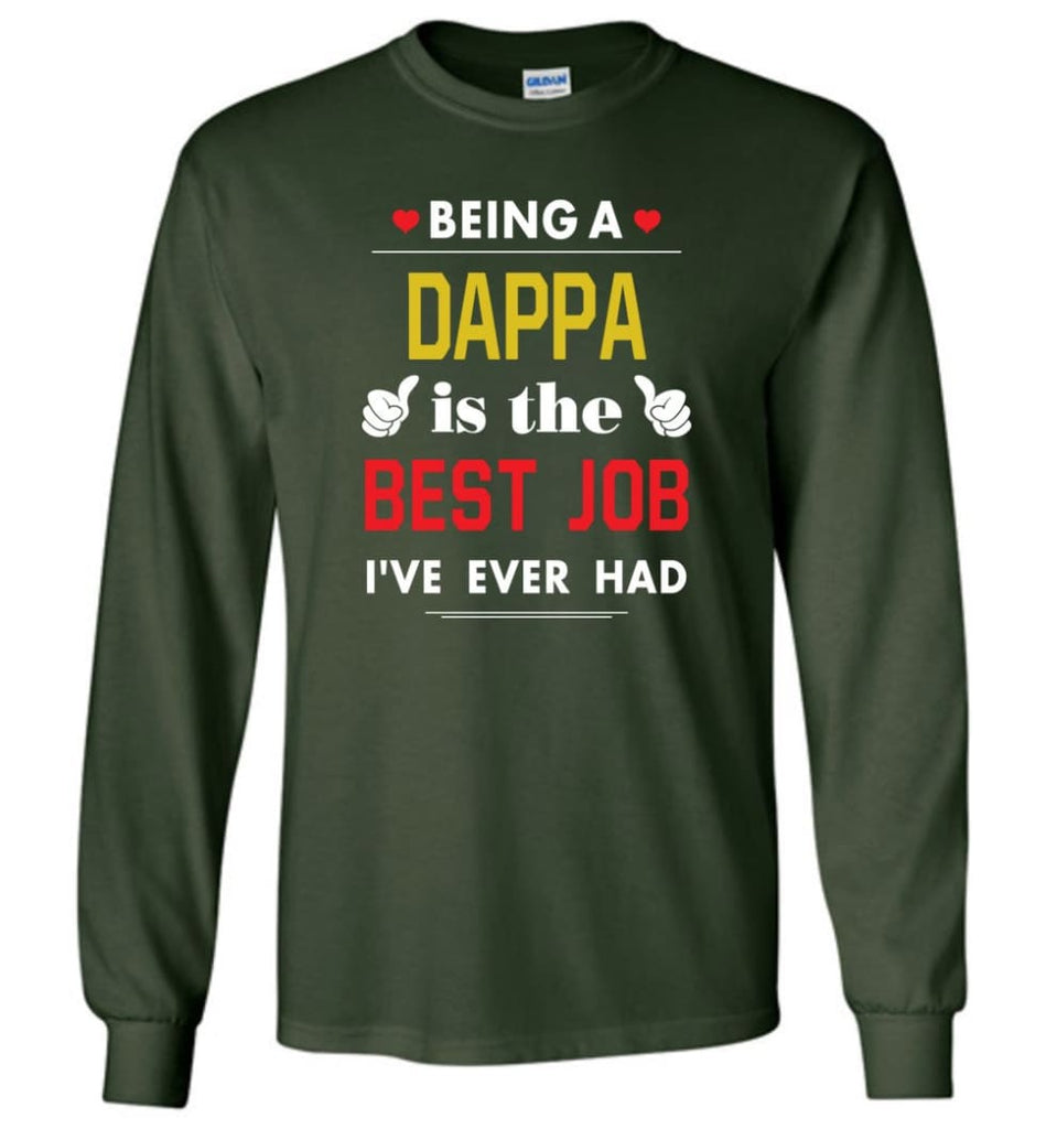Being A Dappa Is The Best Job Gift For Grandparents Long Sleeve T-Shirt - Forest Green / M