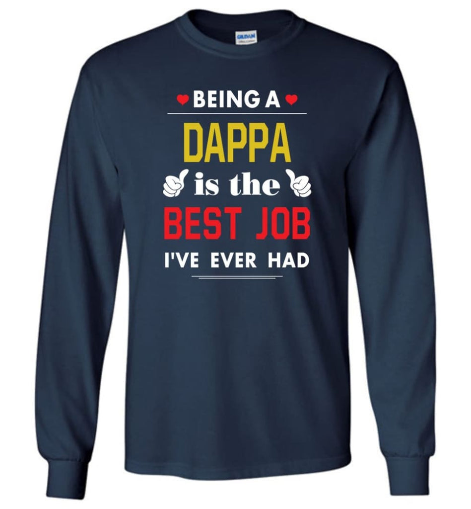 Being A Dappa Is The Best Job Gift For Grandparents Long Sleeve T-Shirt - Navy / M