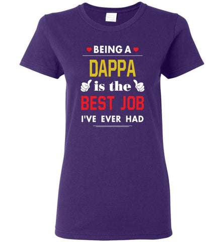 Being A Dappa Is The Best Job Gift For Grandparents Women Tee - Purple / M