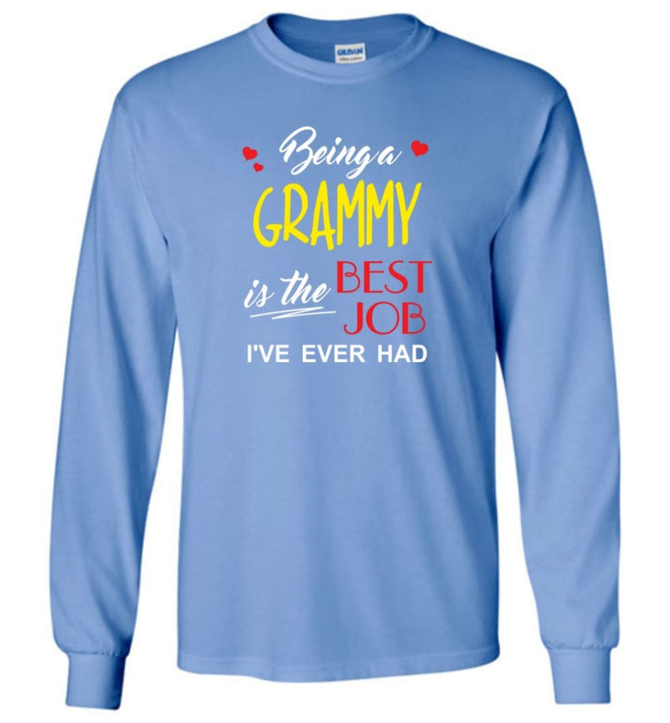 Being A G Is The Best Job Gift For Grandparents Long Sleeve T-Shirt - Carolina Blue / M