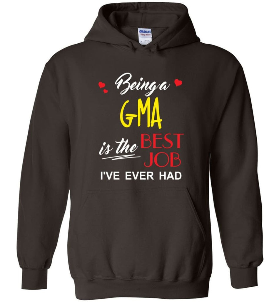 Being A G ma Is The Best Job Gift For Grandparents Hoodie - Dark Chocolate / M