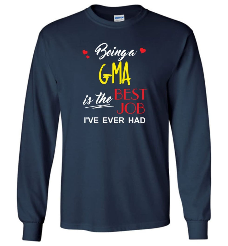 Being A G ma Is The Best Job Gift For Grandparents Long Sleeve T-Shirt - Navy / M