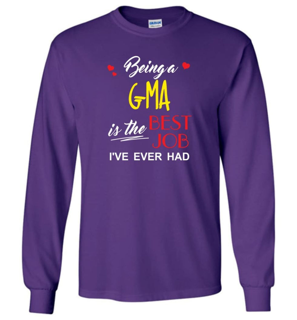 Being A G ma Is The Best Job Gift For Grandparents Long Sleeve T-Shirt - Purple / M