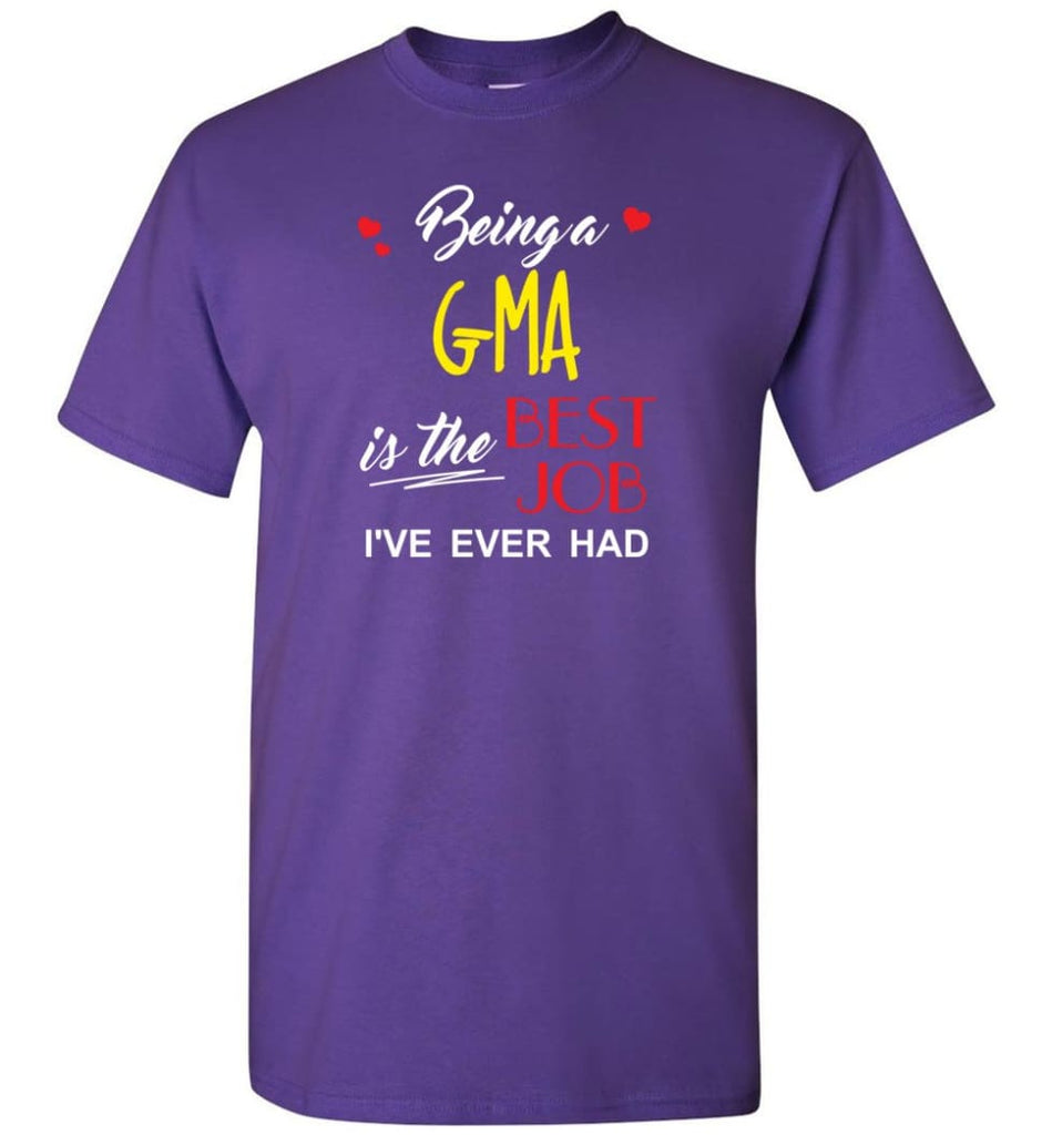 Being A G ma Is The Best Job Gift For Grandparents T-Shirt - Purple / S