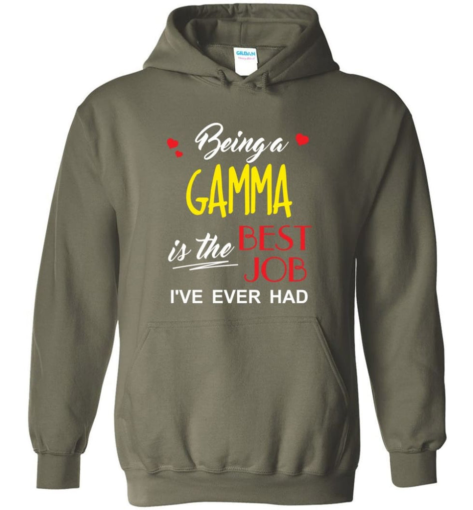 Being A Gamma Is The Best Job Gift For Grandparents Hoodie - Military Green / M