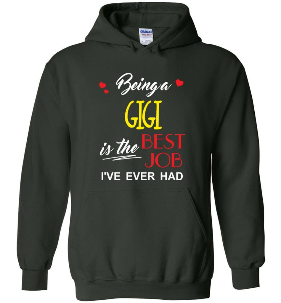 Being A Gigi Is The Best Job Gift For Grandparents Hoodie - Forest Green / M