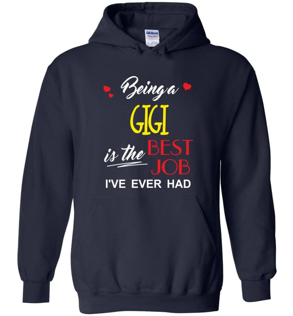 Being A Gigi Is The Best Job Gift For Grandparents Hoodie - Navy / M