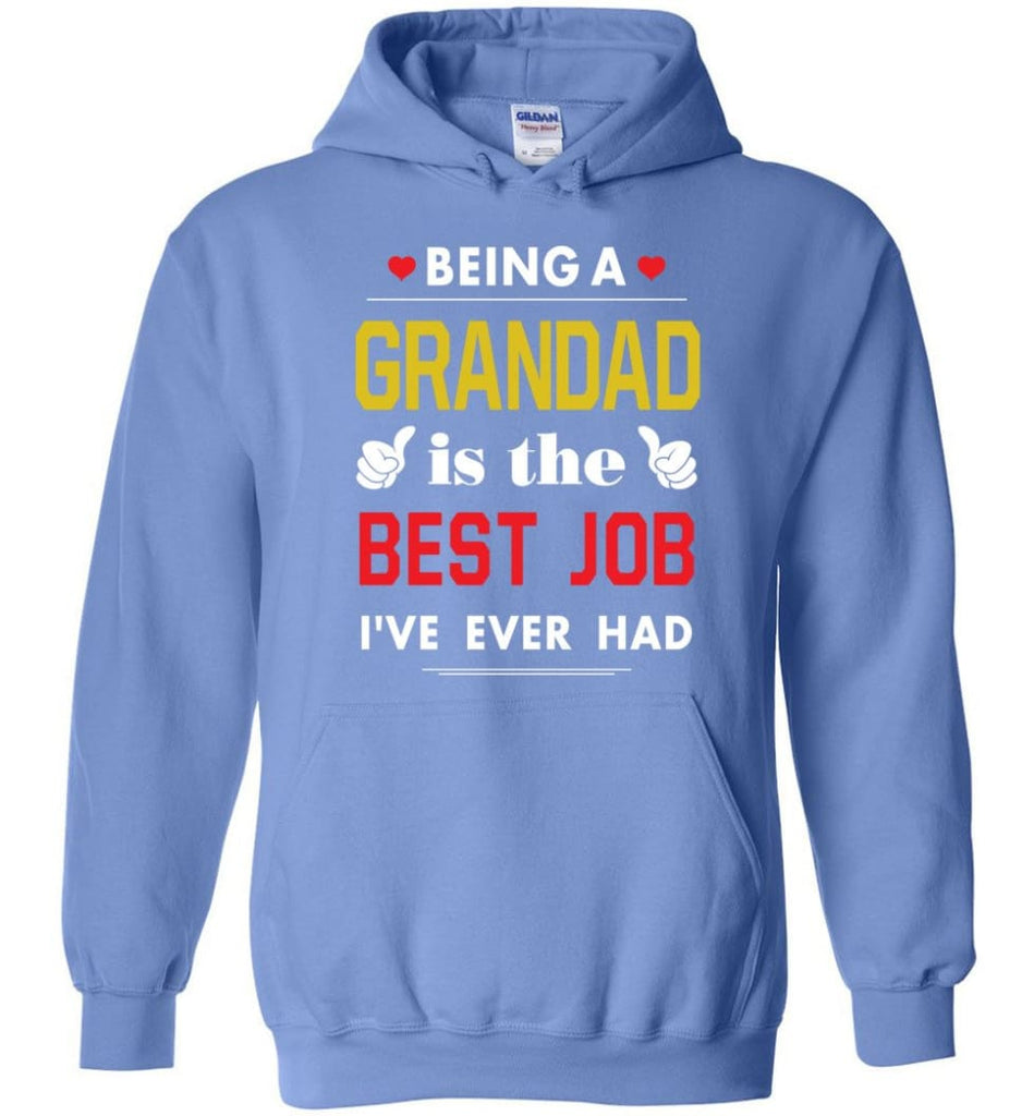 Being A Grandad Is The Best Job Gift For Grandparents Hoodie - Carolina Blue / M
