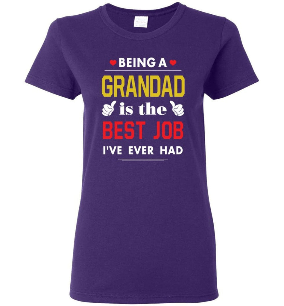 Being A Grandad Is The Best Job Gift For Grandparents Women Tee - Purple / M