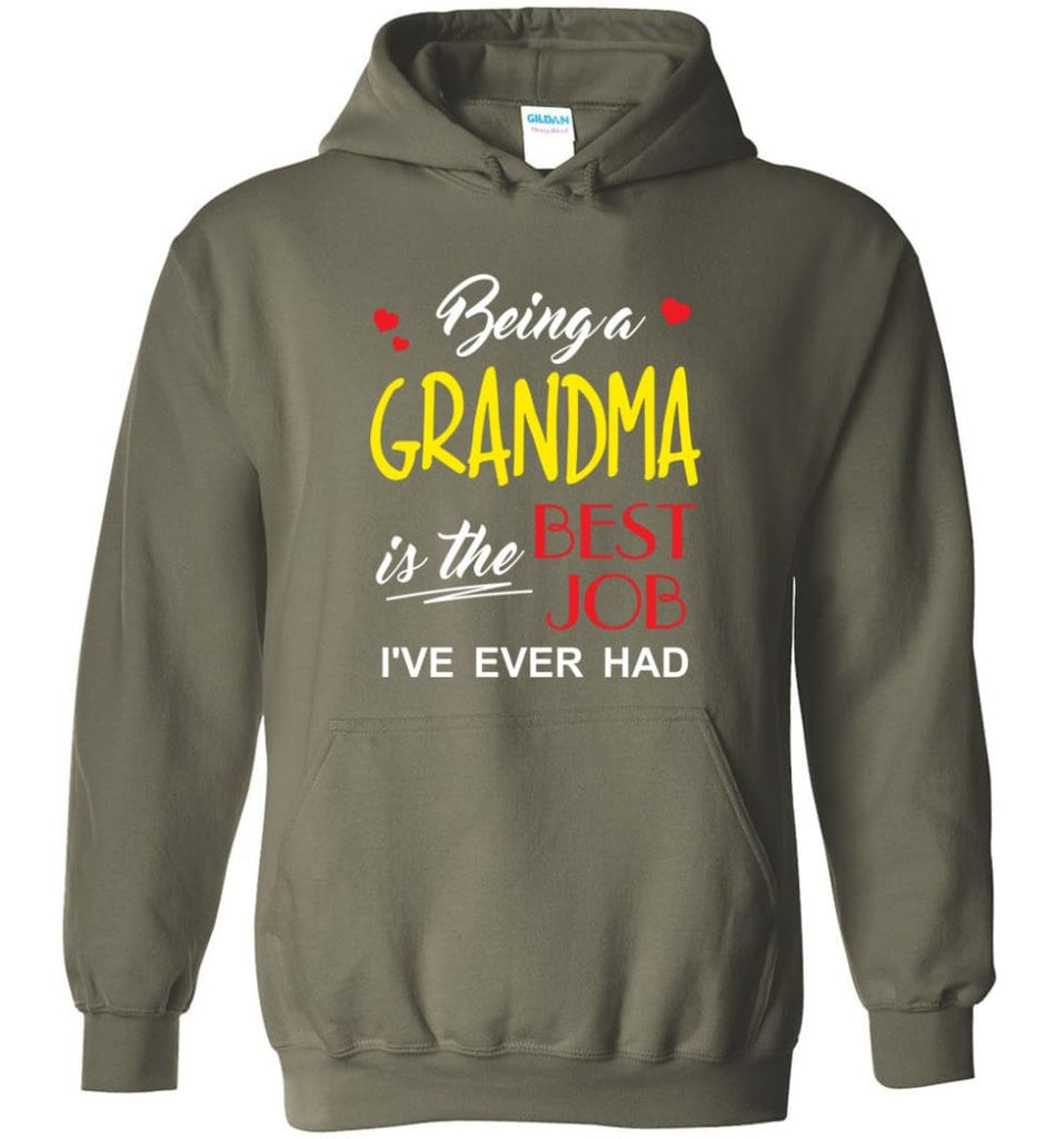 Being A Grandma Is The Best Job Gift For Grandparents Hoodie - Military Green / M