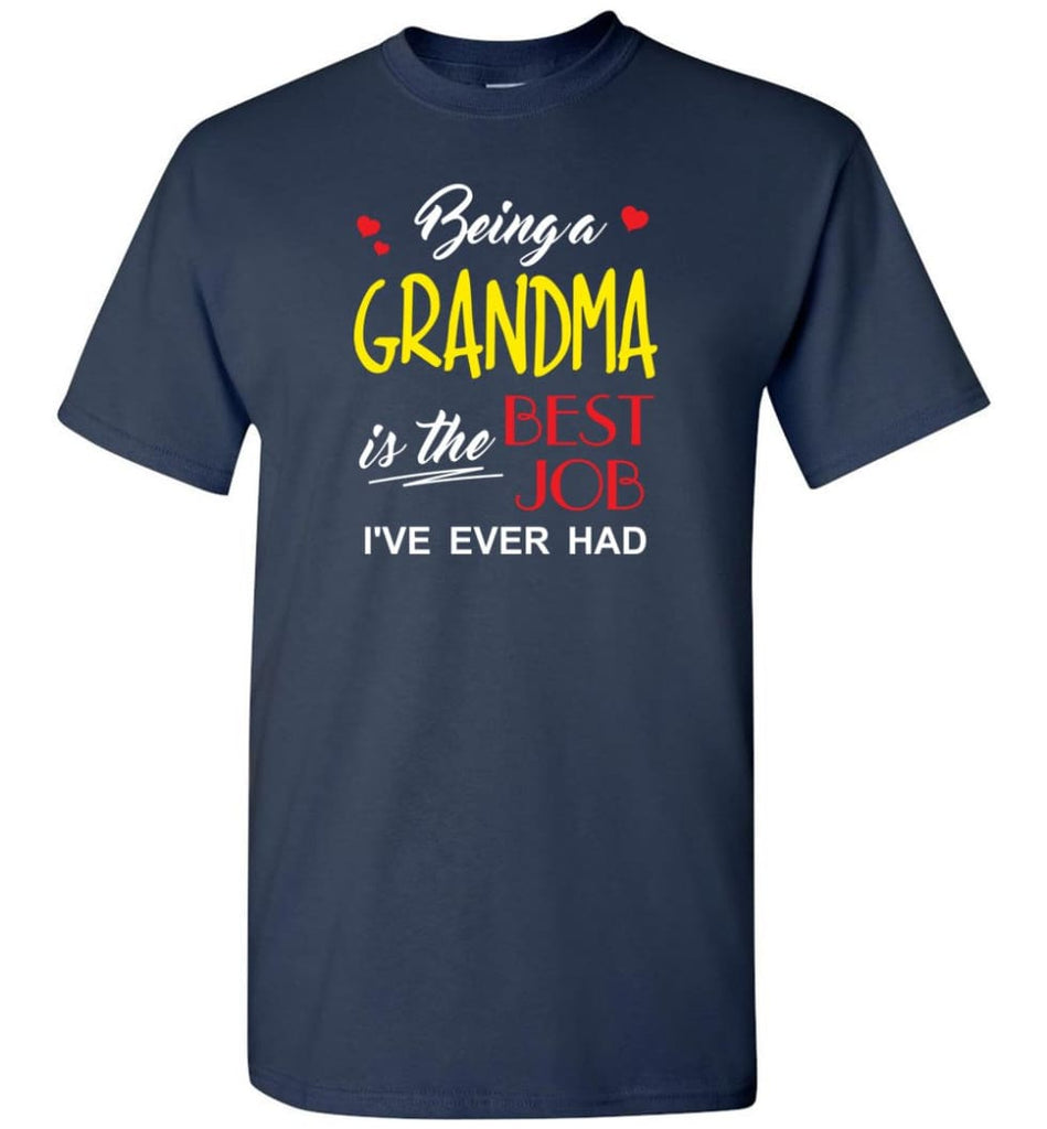 Being A Grandma Is The Best Job Gift For Grandparents T-Shirt - Navy / S