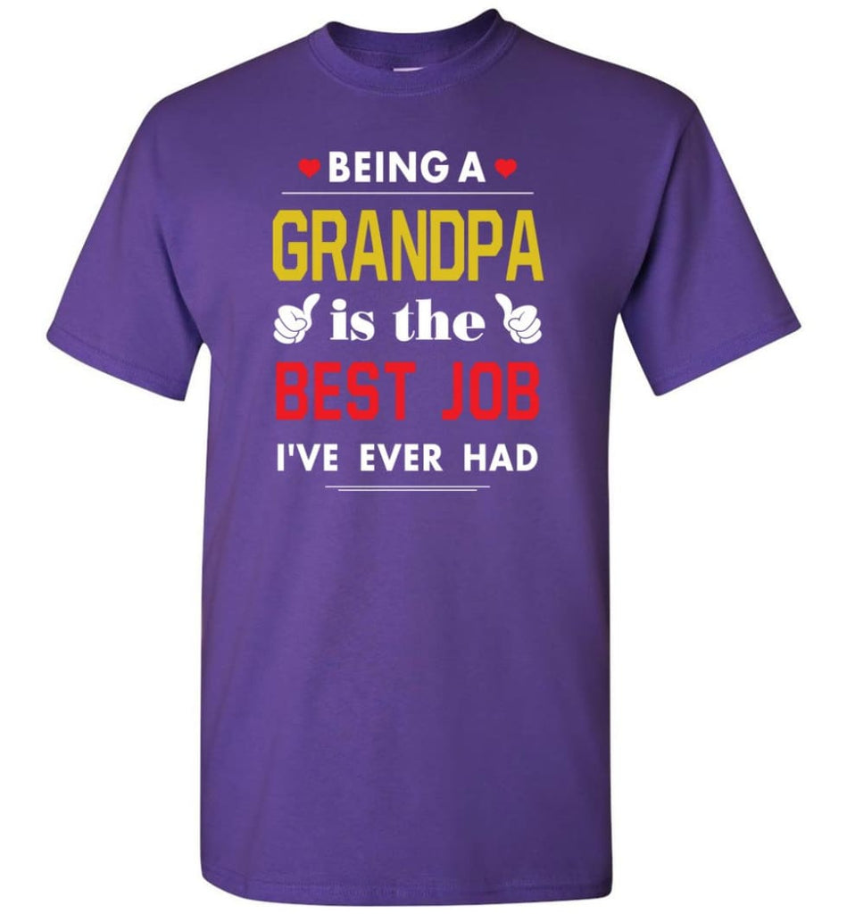 Being A Grandpa Is The Best Job Gift For Grandparents T-Shirt - Purple / S