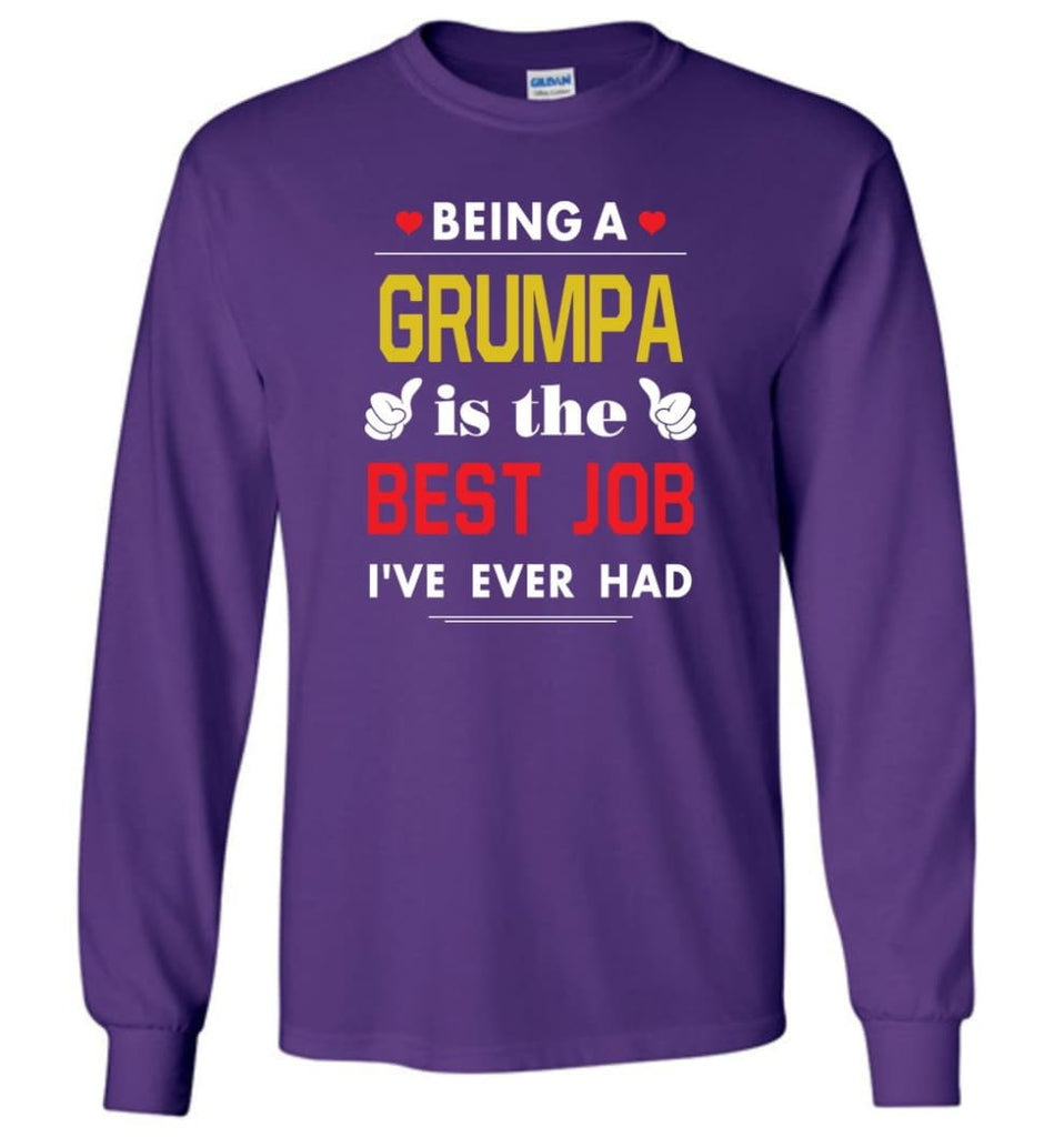 Being A Grumpa Is The Best Job Gift For Grandparents Long Sleeve T-Shirt - Purple / M