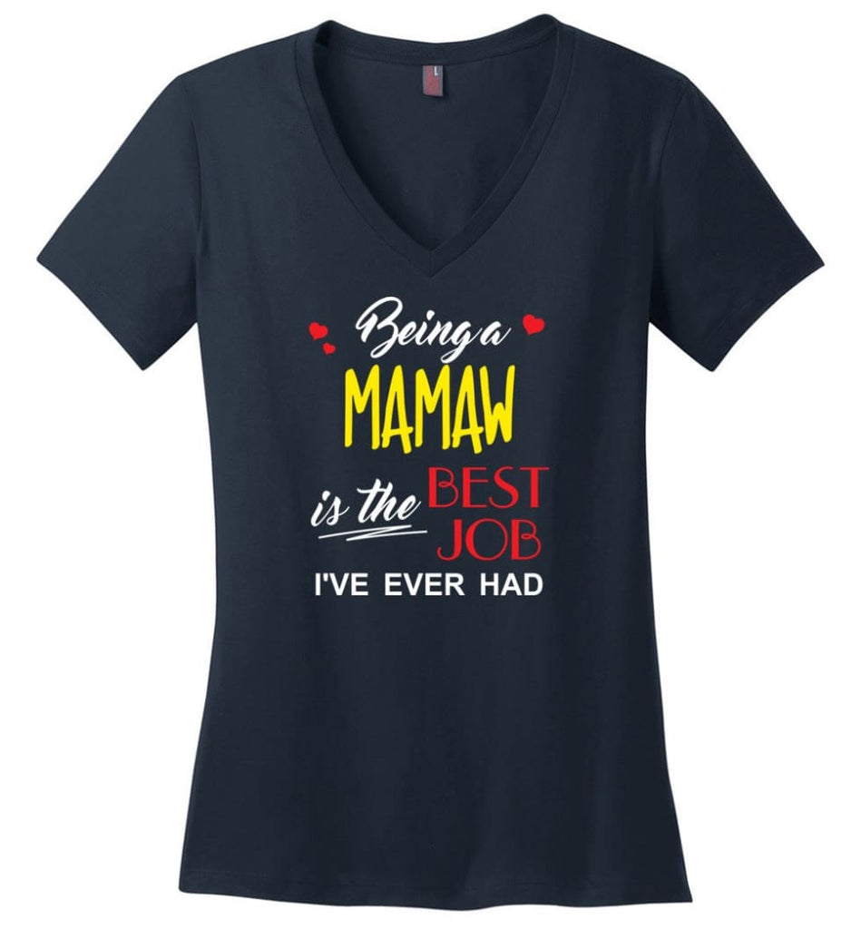 Being A Mamaw Is The Best Job Gift For Grandparents Ladies V-Neck - Navy / M