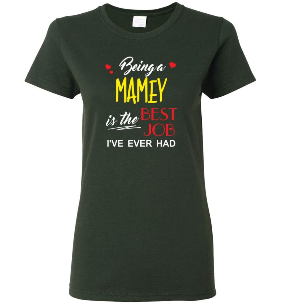 Being A Mamey Is The Best Job Gift For Grandparents Women Tee - Forest Green / M