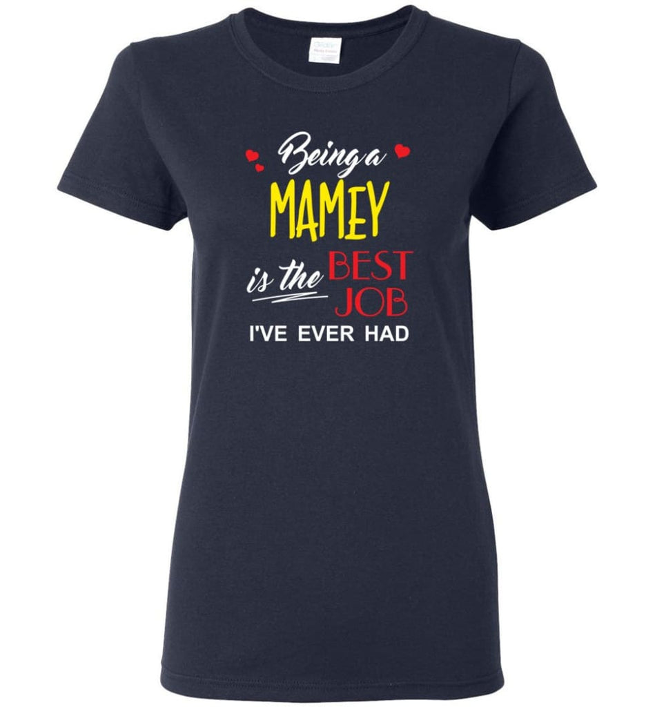 Being A Mamey Is The Best Job Gift For Grandparents Women Tee - Navy / M