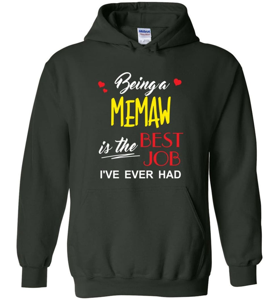 Being A Memaw Is The Best Job Gift For Grandparents Hoodie - Forest Green / M