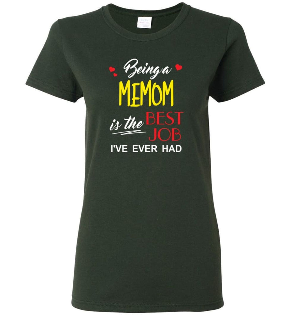 Being A Memom Is The Best Job Gift For Grandparents Women Tee - Forest Green / M