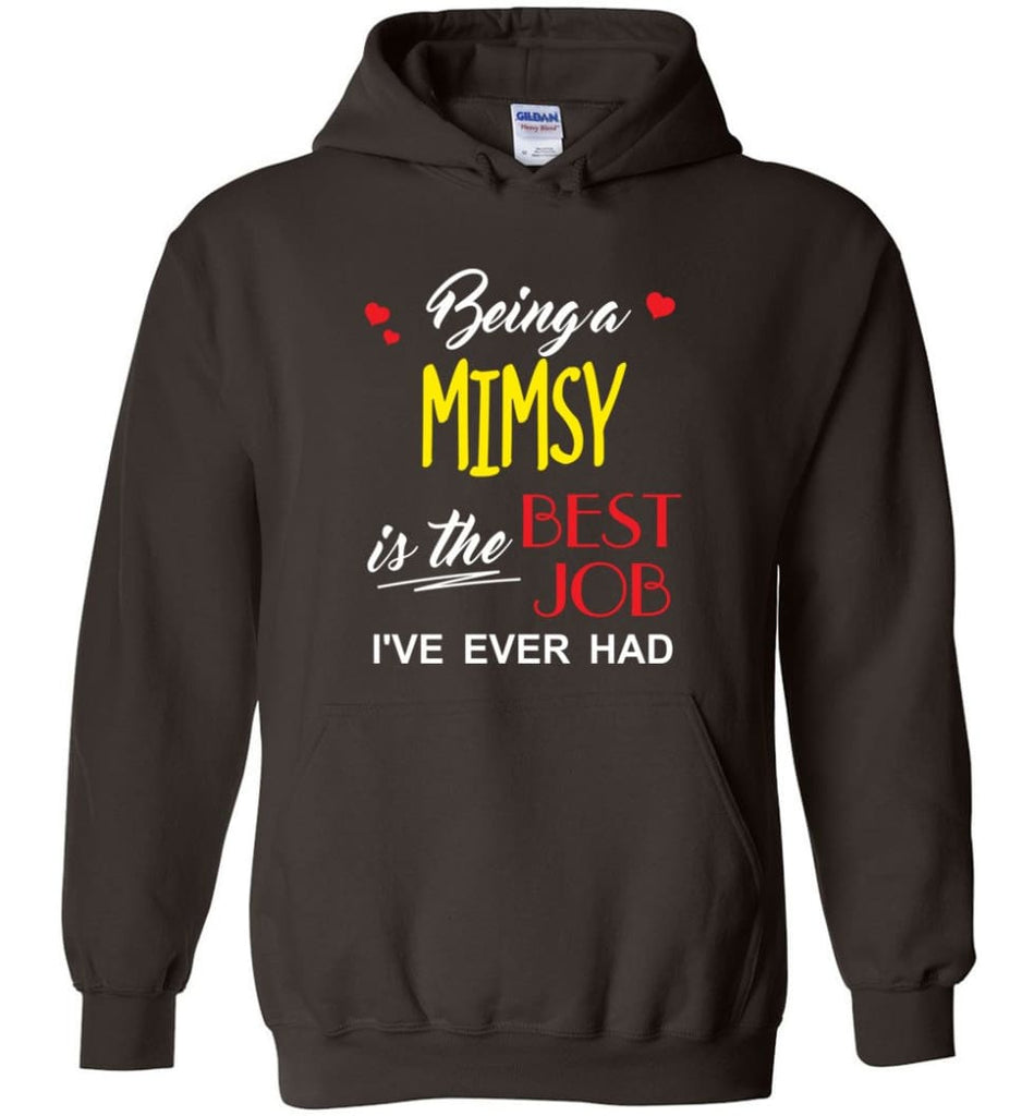 Being A Mimsy Is The Best Job Gift For Grandparents Hoodie - Dark Chocolate / M