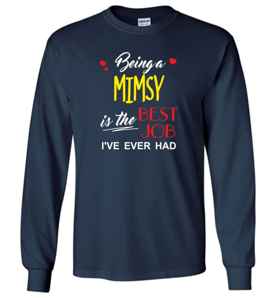 Being A Mimsy Is The Best Job Gift For Grandparents Long Sleeve T-Shirt - Navy / M