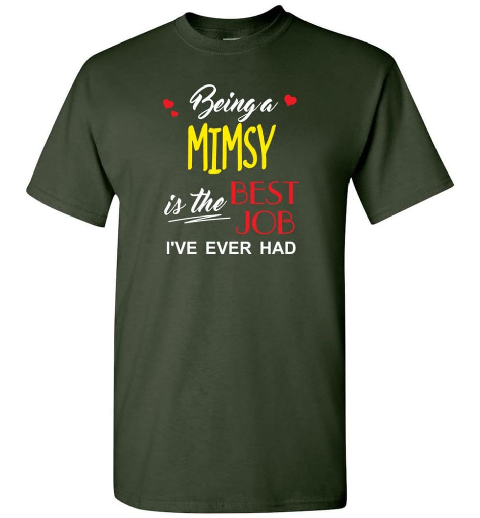 Being A Mimsy Is The Best Job Gift For Grandparents T-Shirt - Forest Green / S