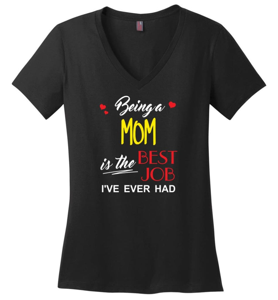 Being A Mom Is The Best Job Gift For Grandparents Ladies V-Neck - Black / M