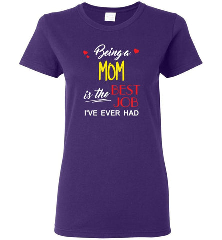 Being A Mom Is The Best Job Gift For Grandparents Women Tee - Purple / M