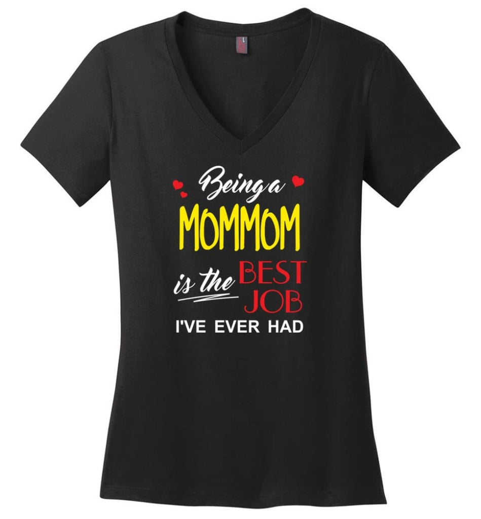 Being A Mommom Is The Best Job Gift For Grandparents Ladies V-Neck - Black / M