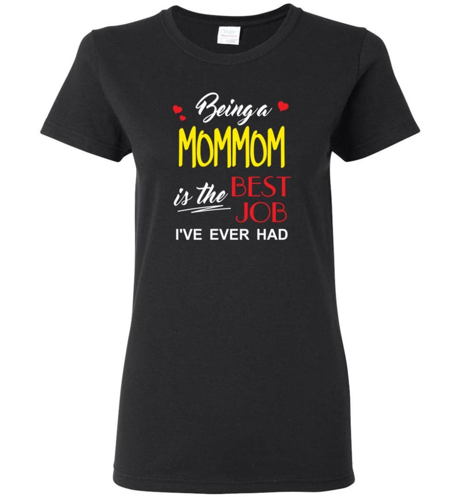 Being A Mommom Is The Best Job Gift For Grandparents Women Tee - Black / M