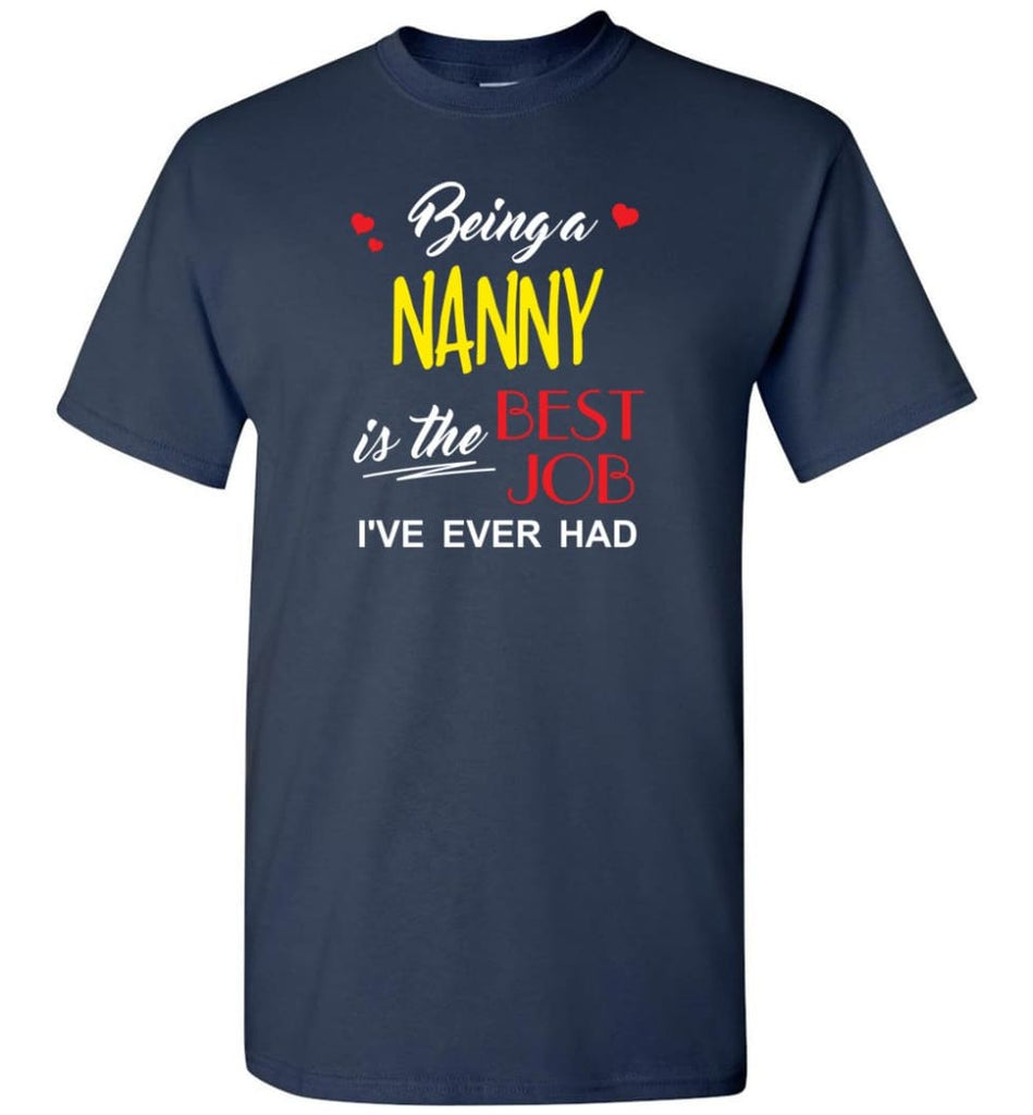 Being A Nanny Is The Best Job Gift For Grandparents T-Shirt - Navy / S
