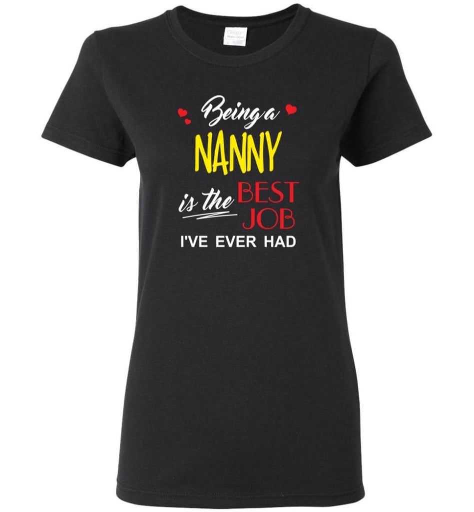 Being A Nanny Is The Best Job Gift For Grandparents Women Tee - Black / M