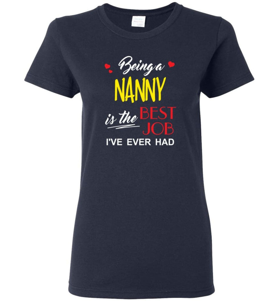 Being A Nanny Is The Best Job Gift For Grandparents Women Tee - Navy / M