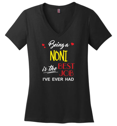 Being A Noni Is The Best Job Gift For Grandparents Ladies V-Neck - Black / M