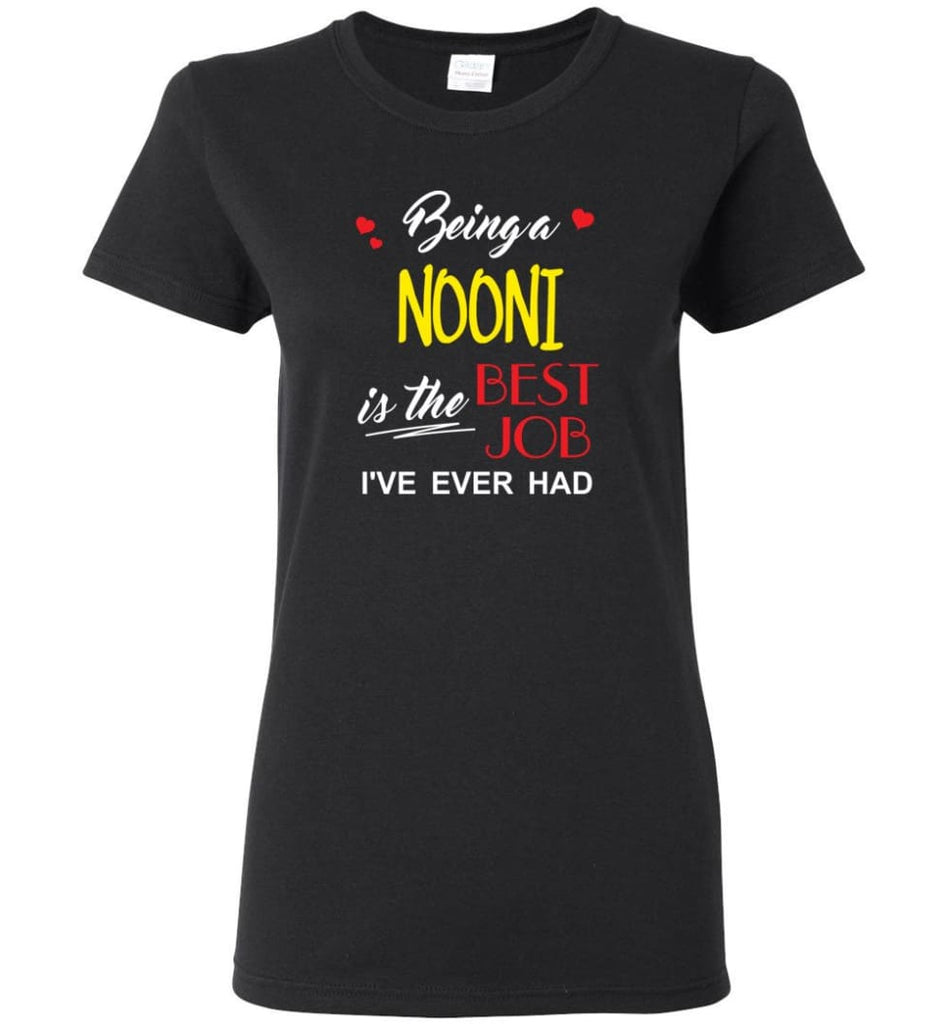 Being A Nooni Is The Best Job Gift For Grandparents Women Tee - Black / M
